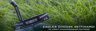 Eagles Choose Bettinardi to Craft Exclusive Championship Putters